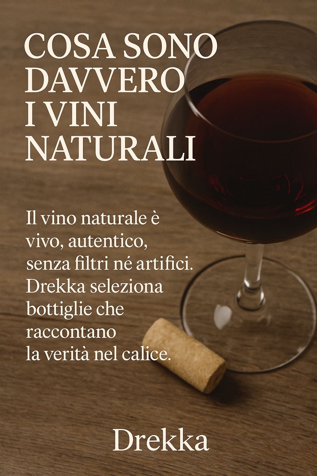 Cosa sono davvero i vini naturali